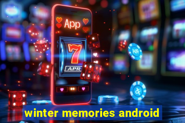 winter memories android